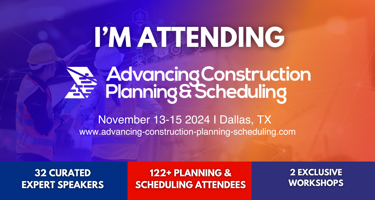 Advancing-Construction-Planning-Scheduling-I'm-Attending-Banner Advancing-Construction-Planning-Scheduling-I'm-Attending-Banner